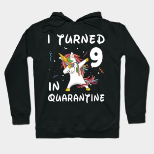 I Turned 9 In Quarantine Hoodie